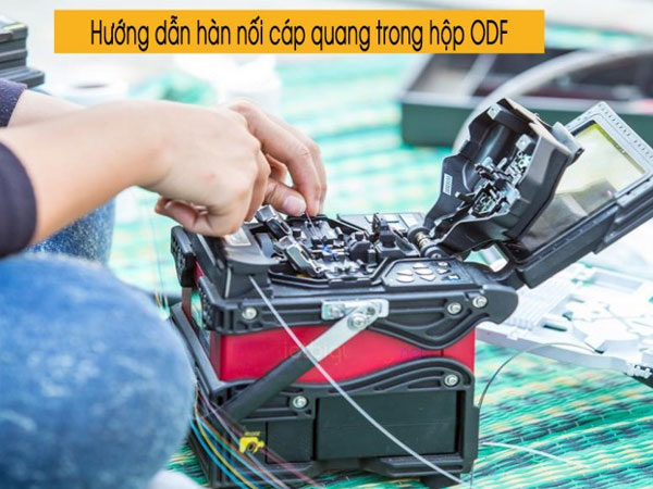 Hướng dẫn hàn nối cáp quang trong hộp phối quang - ODF